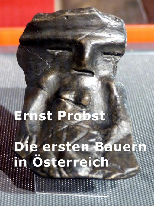 Title details for Die ersten Bauern in Österreich by Ernst Probst - Available